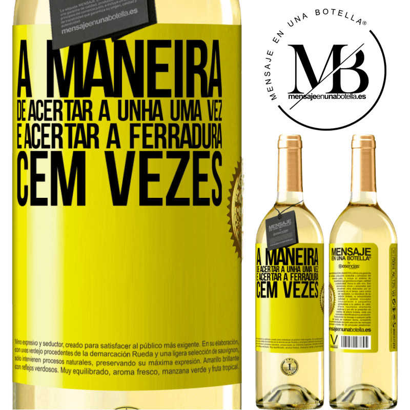 29,95 € Envio grátis | Vinho branco Edição WHITE A maneira de acertar a unha uma vez é acertar a ferradura cem vezes Etiqueta Amarela. Etiqueta personalizável Vinho jovem Colheita 2023 Verdejo