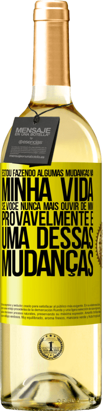 «Estou fazendo algumas mudanças na minha vida. Se você nunca mais ouvir de mim, provavelmente é uma dessas mudanças» Edição WHITE