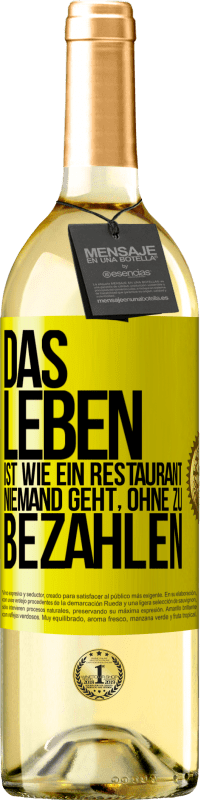 29,95 € | Weißwein WHITE Ausgabe Das Leben ist wie ein Restaurant, niemand geht, ohne zu bezahlen Gelbes Etikett. Anpassbares Etikett Junger Wein Ernte 2024 Verdejo