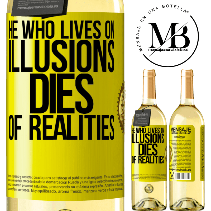 29,95 € Free Shipping | White Wine WHITE Edition He who lives on illusions dies of realities Yellow Label. Customizable label Young wine Harvest 2022 Verdejo