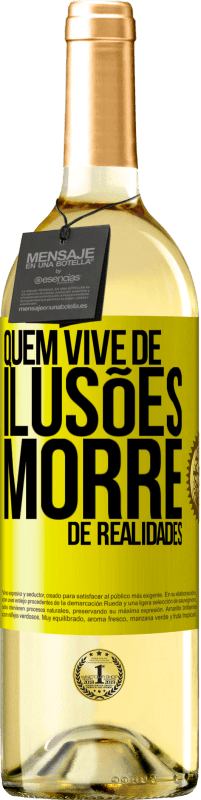 29,95 € | Vinho branco Edição WHITE Quem vive de ilusões morre de realidades Etiqueta Amarela. Etiqueta personalizável Vinho jovem Colheita 2024 Verdejo