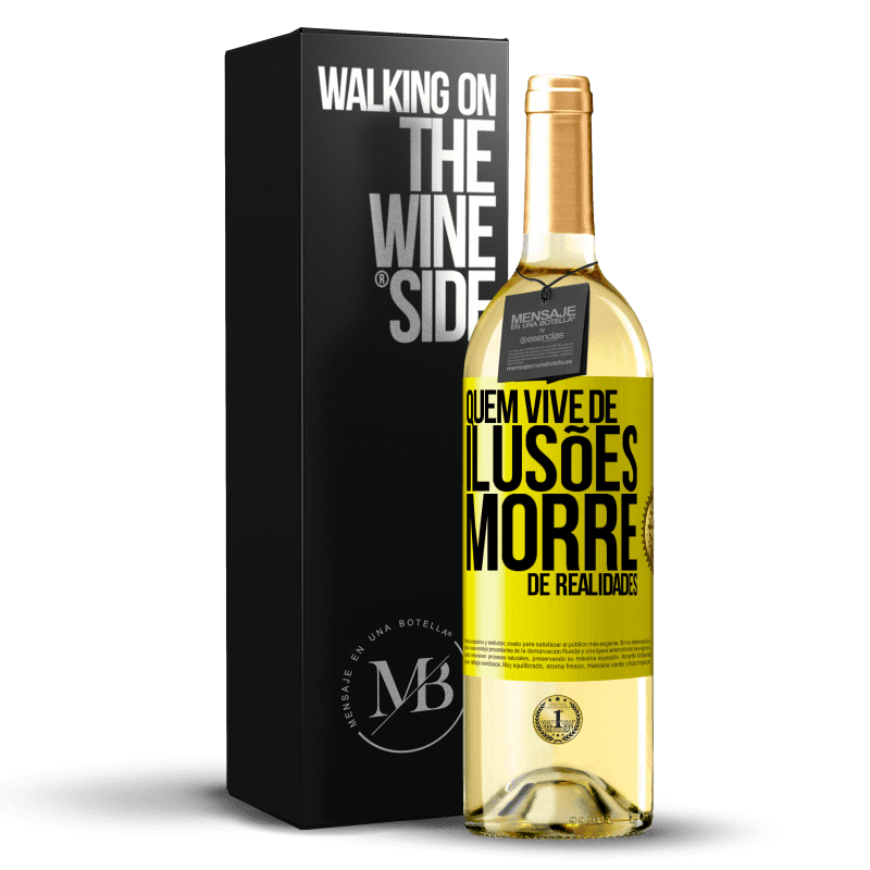 29,95 € Envio grátis | Vinho branco Edição WHITE Quem vive de ilusões morre de realidades Etiqueta Amarela. Etiqueta personalizável Vinho jovem Colheita 2024 Verdejo