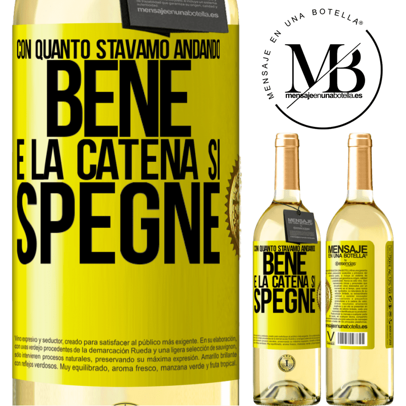 29,95 € Spedizione Gratuita | Vino bianco Edizione WHITE Con quanto stavamo andando bene e la catena si spegne Etichetta Gialla. Etichetta personalizzabile Vino giovane Raccogliere 2023 Verdejo