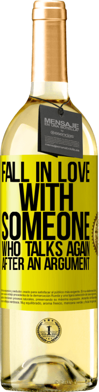 29,95 € | White Wine WHITE Edition Fall in love with someone who talks again after an argument Yellow Label. Customizable label Young wine Harvest 2023 Verdejo