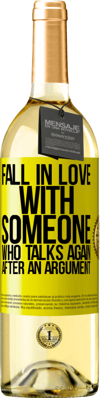 29,95 € Free Shipping | White Wine WHITE Edition Fall in love with someone who talks again after an argument Yellow Label. Customizable label Young wine Harvest 2025 Verdejo