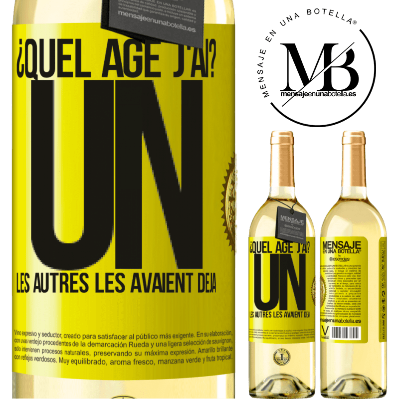 29,95 € Envoi gratuit | Vin blanc Édition WHITE Quel âge j'ai? J'ai UN an. Les autres je les avait déjà Étiquette Jaune. Étiquette personnalisable Vin jeune Récolte 2024 Verdejo