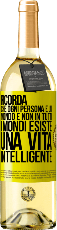 29,95 € Spedizione Gratuita | Vino bianco Edizione WHITE Ricorda che ogni persona è un mondo e non in tutti i mondi esiste una vita intelligente Etichetta Gialla. Etichetta personalizzabile Vino giovane Raccogliere 2025 Verdejo