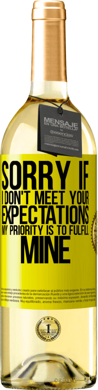 29,95 € Бесплатная доставка | Белое вино Издание WHITE Извините, если я не оправдываю ваши ожидания. Мой приоритет - выполнить мой Желтая этикетка. Настраиваемая этикетка Молодое вино Урожай 2025 Verdejo