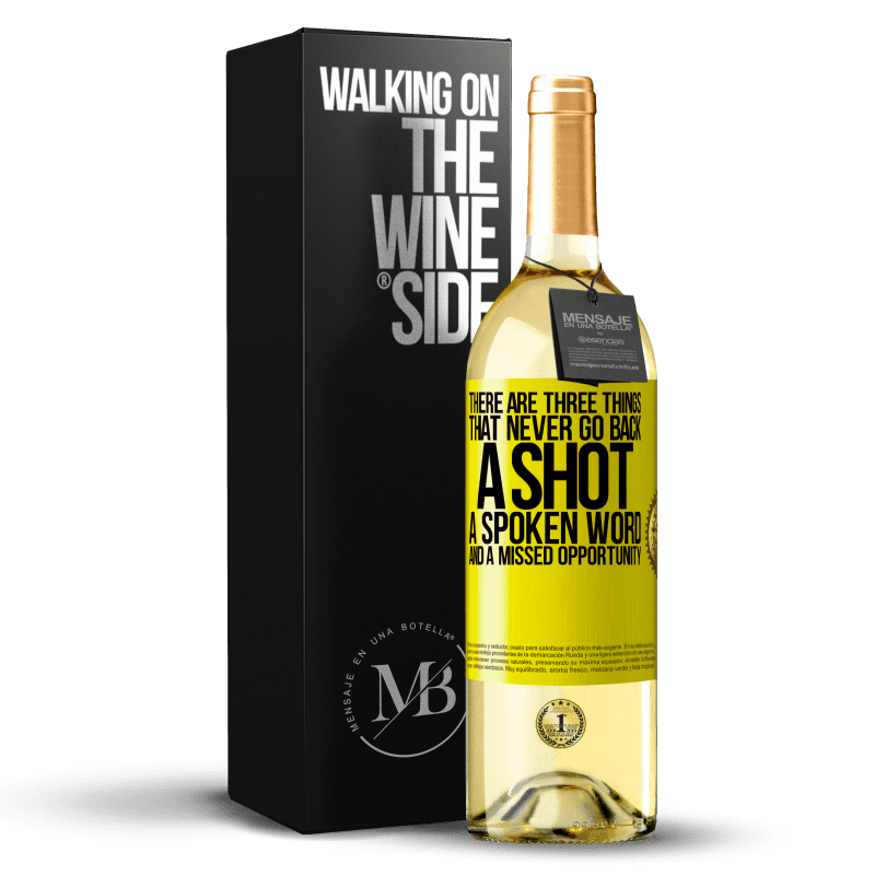 29,95 € Free Shipping | White Wine WHITE Edition There are three things that never go back: a shot, a spoken word and a missed opportunity Yellow Label. Customizable label Young wine Harvest 2023 Verdejo