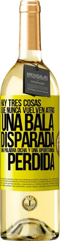 «Hay tres cosas que nunca vuelven atrás: una bala disparada, una palabra dicha y una oportunidad perdida» Edición WHITE