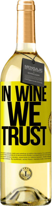 29,95 € Free Shipping | White Wine WHITE Edition in wine we trust Yellow Label. Customizable label Young wine Harvest 2025 Verdejo