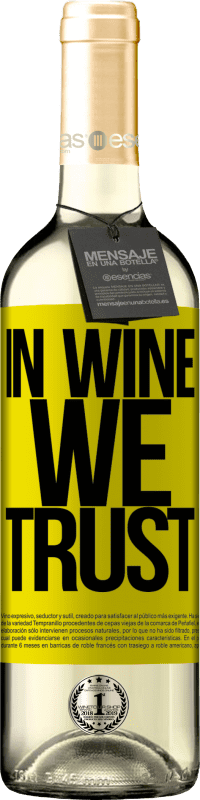 «in wine we trust» Édition WHITE