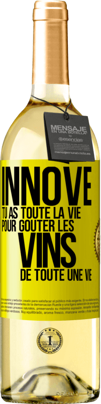 29,95 € Envoi gratuit | Vin blanc Édition WHITE Innove, tu as toute la vie pour goûter les vins de toute une vie Étiquette Jaune. Étiquette personnalisable Vin jeune Récolte 2025 Verdejo