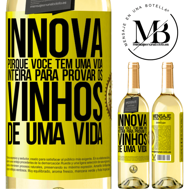 29,95 € Envio grátis | Vinho branco Edição WHITE Innova, porque você tem uma vida inteira para provar os vinhos de uma vida Etiqueta Amarela. Etiqueta personalizável Vinho jovem Colheita 2023 Verdejo