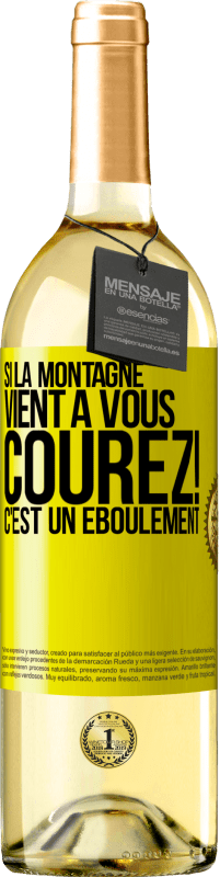 29,95 € | Vin blanc Édition WHITE Si la montagne vient à vous... Courez! C'est un éboulement Étiquette Jaune. Étiquette personnalisable Vin jeune Récolte 2024 Verdejo