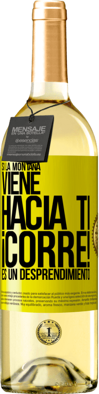 29,95 € | Vino Blanco Edición WHITE Si la montaña viene hacia ti... ¡Corre! Es un desprendimiento Etiqueta Amarilla. Etiqueta personalizable Vino joven Cosecha 2024 Verdejo