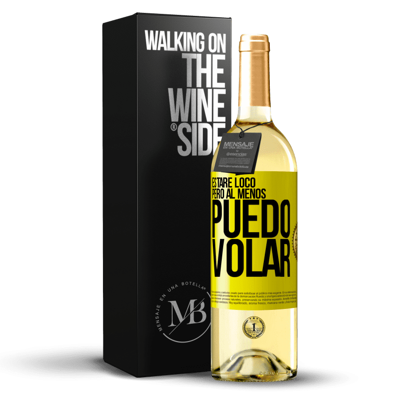 29,95 € Envío gratis | Vino Blanco Edición WHITE Estaré loco, pero al menos puedo volar Etiqueta Amarilla. Etiqueta personalizable Vino joven Cosecha 2024 Verdejo