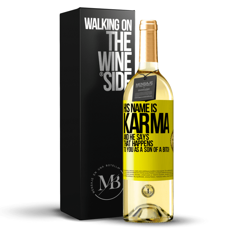 29,95 € 免费送货 | 白葡萄酒 WHITE版 他的名字叫业力（Karma），他说：“作为as子，你会发生这种情况” 黄色标签. 可自定义的标签 青年酒 收成 2024 Verdejo