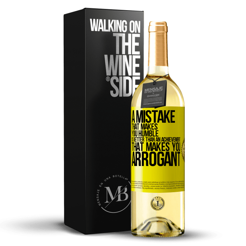 29,95 € Free Shipping | White Wine WHITE Edition A mistake that makes you humble is better than an achievement that makes you arrogant Yellow Label. Customizable label Young wine Harvest 2025 Verdejo