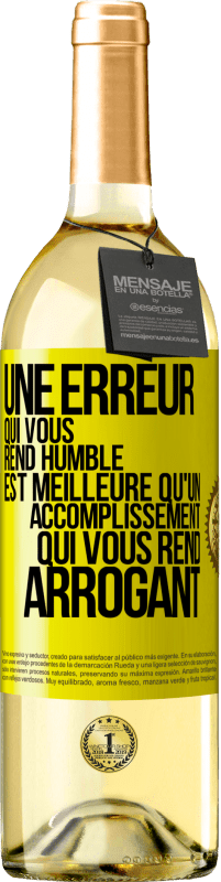 29,95 € | Vin blanc Édition WHITE Une erreur qui vous rend humble est meilleure qu'un accomplissement qui vous rend arrogant Étiquette Jaune. Étiquette personnalisable Vin jeune Récolte 2024 Verdejo