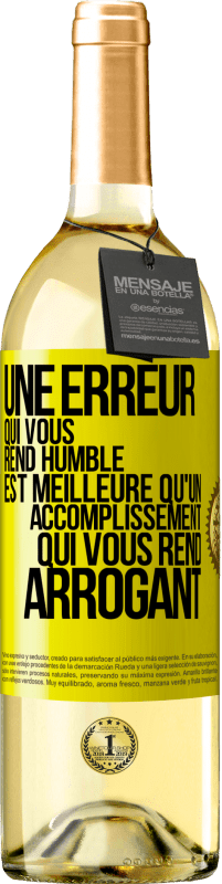 29,95 € | Vin blanc Édition WHITE Une erreur qui vous rend humble est meilleure qu'un accomplissement qui vous rend arrogant Étiquette Jaune. Étiquette personnalisable Vin jeune Récolte 2025 Verdejo