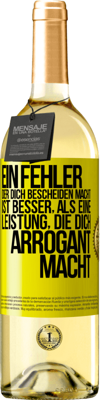 29,95 € | Weißwein WHITE Ausgabe Ein Fehler, der dich bescheiden macht, ist besser, als eine Leistung, die dich arrogant macht Gelbes Etikett. Anpassbares Etikett Junger Wein Ernte 2025 Verdejo