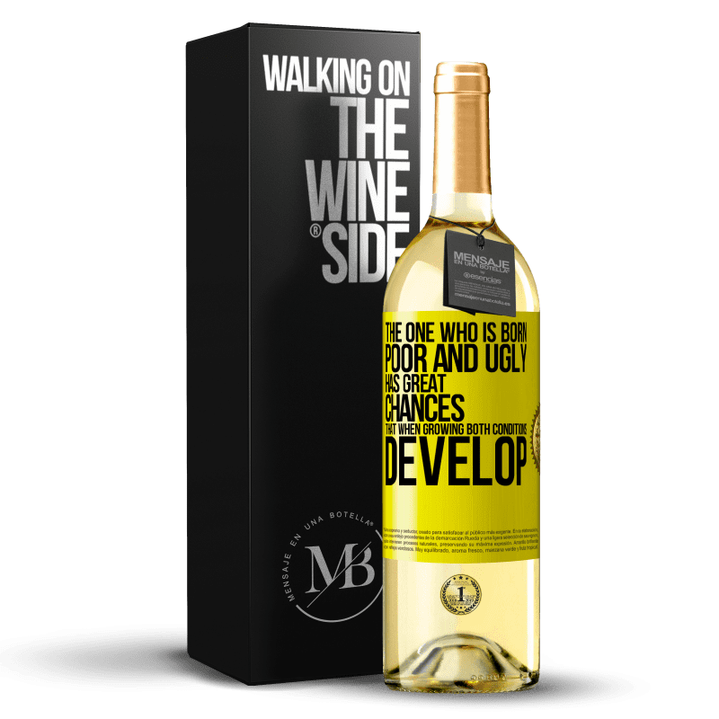 29,95 € Free Shipping | White Wine WHITE Edition The one who is born poor and ugly, has great chances that when growing ... both conditions develop Yellow Label. Customizable label Young wine Harvest 2023 Verdejo