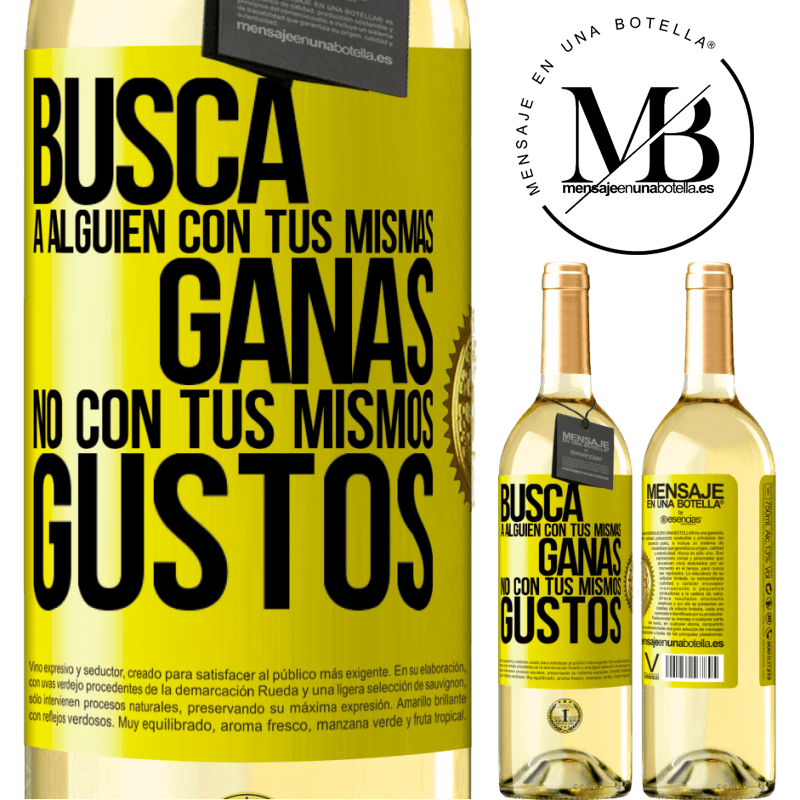 29,95 € Envío gratis | Vino Blanco Edición WHITE Busca a alguien con tus mismas ganas, no con tus mismos gustos Etiqueta Amarilla. Etiqueta personalizable Vino joven Cosecha 2025 Verdejo