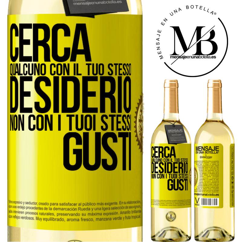 29,95 € Spedizione Gratuita | Vino bianco Edizione WHITE Cerca qualcuno con il tuo stesso desiderio, non con i tuoi stessi gusti Etichetta Gialla. Etichetta personalizzabile Vino giovane Raccogliere 2025 Verdejo