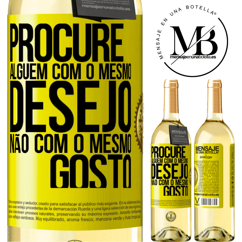 29,95 € Envio grátis | Vinho branco Edição WHITE Procure alguém com o mesmo desejo, não com o mesmo gosto Etiqueta Amarela. Etiqueta personalizável Vinho jovem Colheita 2025 Verdejo