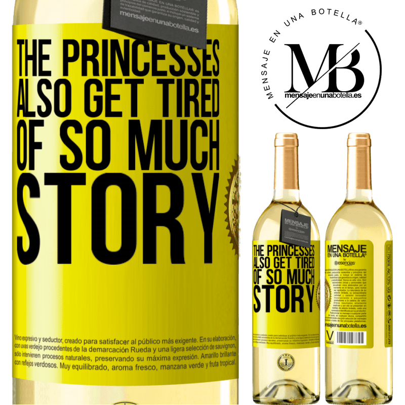 29,95 € Free Shipping | White Wine WHITE Edition The princesses also get tired of so much story Yellow Label. Customizable label Young wine Harvest 2023 Verdejo