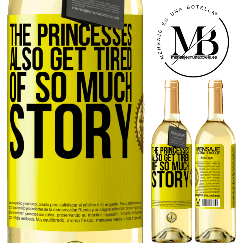 29,95 € Free Shipping | White Wine WHITE Edition The princesses also get tired of so much story Yellow Label. Customizable label Young wine Harvest 2025 Verdejo