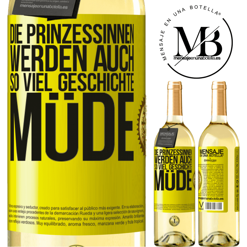 29,95 € Kostenloser Versand | Weißwein WHITE Ausgabe Die Prinzessinnen werden auch so viel Geschichte müde Gelbes Etikett. Anpassbares Etikett Junger Wein Ernte 2023 Verdejo