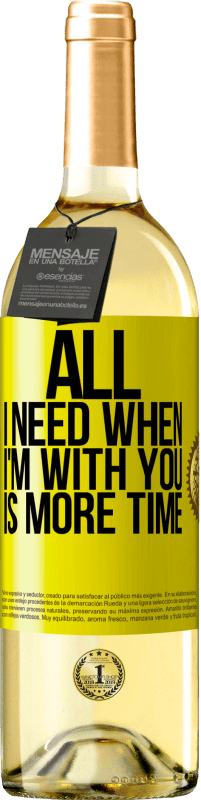 29,95 € | White Wine WHITE Edition All I need when I'm with you is more time Yellow Label. Customizable label Young wine Harvest 2024 Verdejo