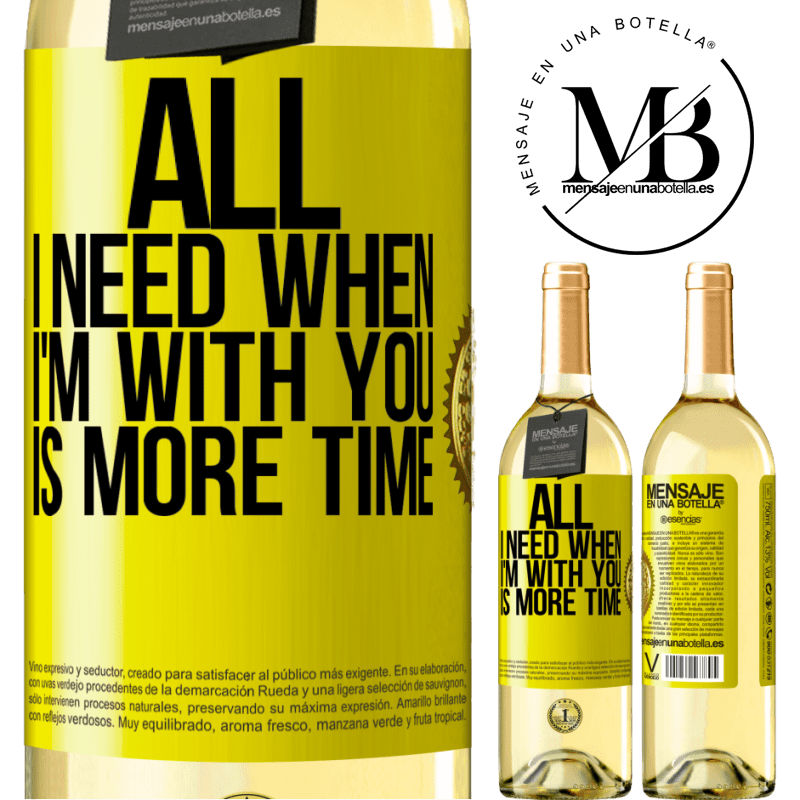 29,95 € Free Shipping | White Wine WHITE Edition All I need when I'm with you is more time Yellow Label. Customizable label Young wine Harvest 2022 Verdejo