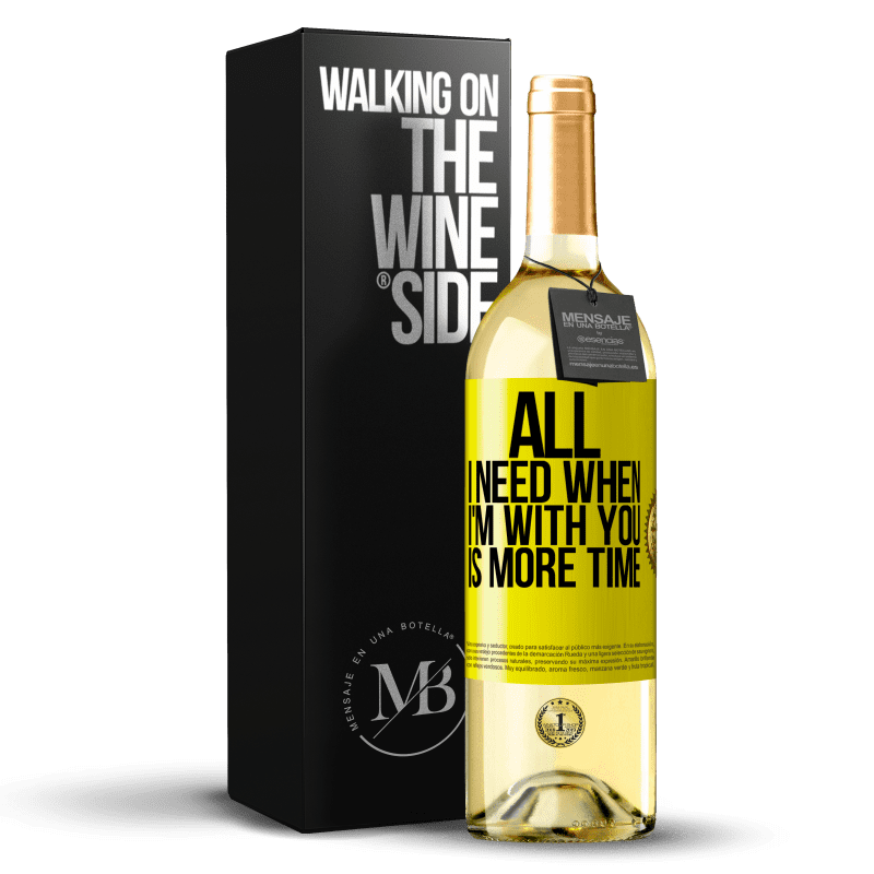 29,95 € Free Shipping | White Wine WHITE Edition All I need when I'm with you is more time Yellow Label. Customizable label Young wine Harvest 2024 Verdejo