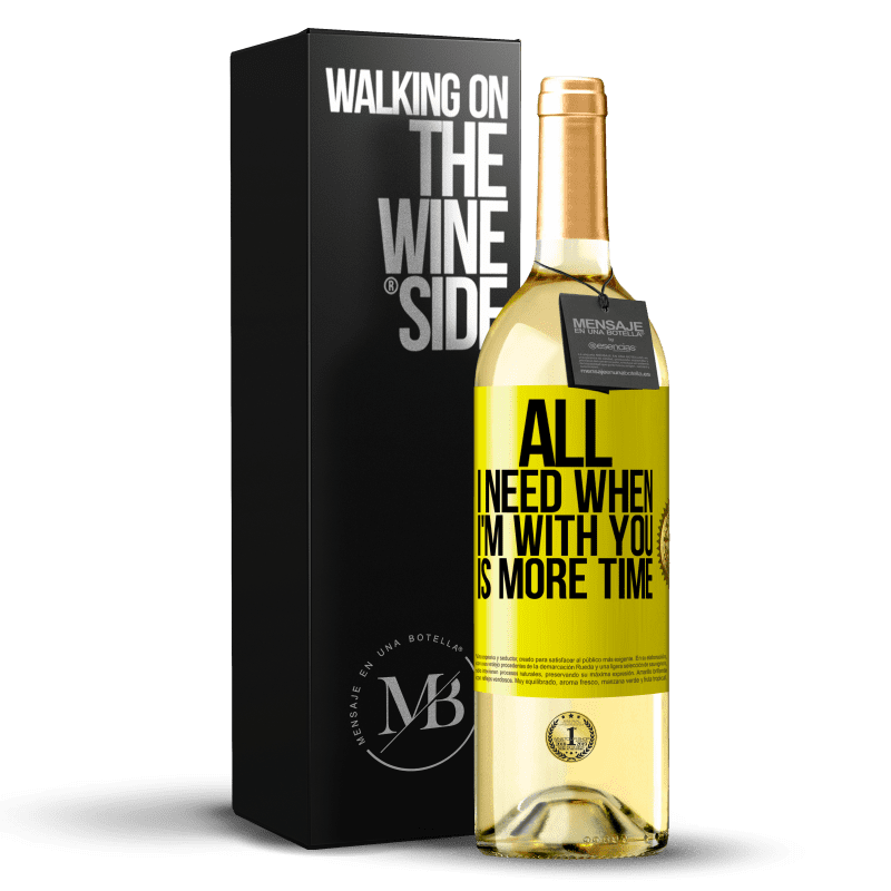 29,95 € Free Shipping | White Wine WHITE Edition All I need when I'm with you is more time Yellow Label. Customizable label Young wine Harvest 2025 Verdejo
