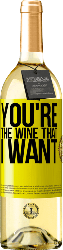 29,95 € | Vin blanc Édition WHITE You're the wine that I want Étiquette Jaune. Étiquette personnalisable Vin jeune Récolte 2023 Verdejo
