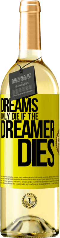 29,95 € Free Shipping | White Wine WHITE Edition Dreams only die if the dreamer dies Yellow Label. Customizable label Young wine Harvest 2025 Verdejo