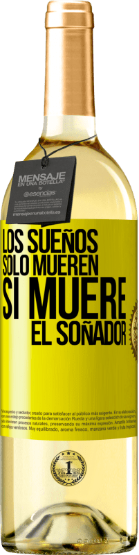 29,95 € Envío gratis | Vino Blanco Edición WHITE Los sueños sólo mueren si muere el soñador Etiqueta Amarilla. Etiqueta personalizable Vino joven Cosecha 2025 Verdejo
