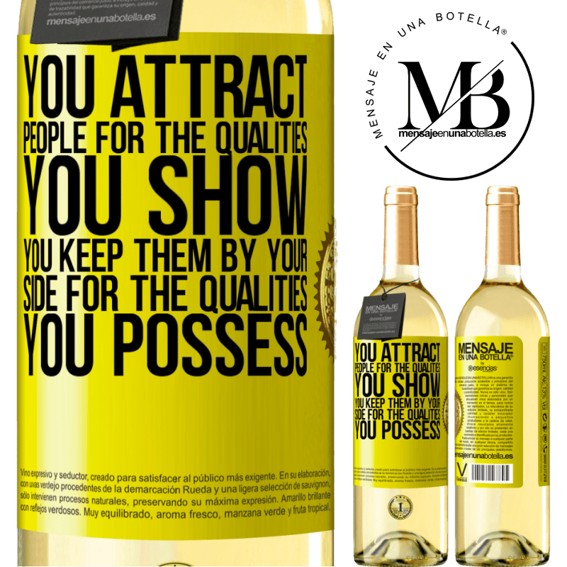 29,95 € Free Shipping | White Wine WHITE Edition You attract people for the qualities you show. You keep them by your side for the qualities you possess Yellow Label. Customizable label Young wine Harvest 2022 Verdejo