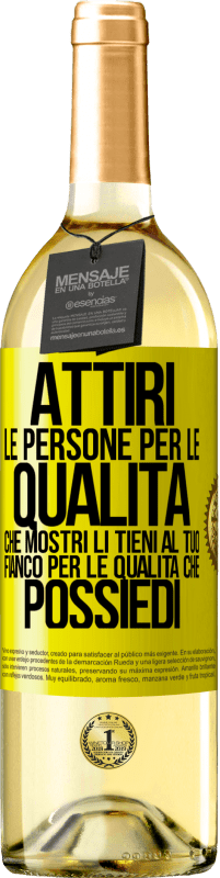 29,95 € | Vino bianco Edizione WHITE Attiri le persone per le qualità che mostri. Li tieni al tuo fianco per le qualità che possiedi Etichetta Gialla. Etichetta personalizzabile Vino giovane Raccogliere 2023 Verdejo