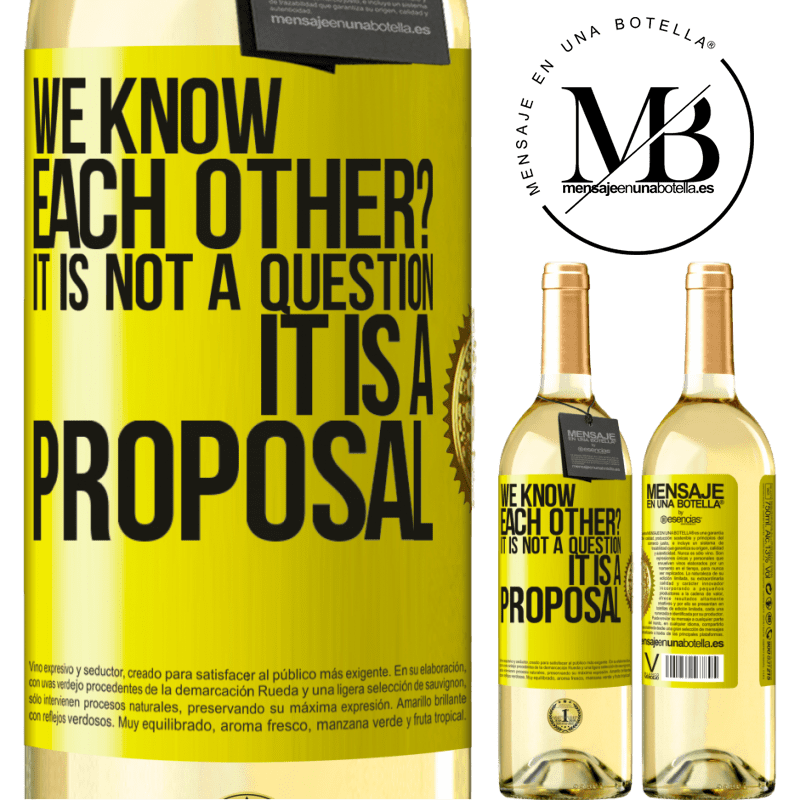 29,95 € Free Shipping | White Wine WHITE Edition We know each other? It is not a question, it is a proposal Yellow Label. Customizable label Young wine Harvest 2024 Verdejo