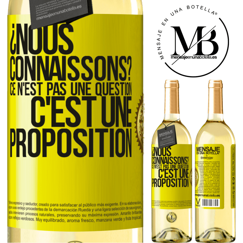 29,95 € Envoi gratuit | Vin blanc Édition WHITE On se connaît? Ce n'est pas une question, c'est une proposition Étiquette Jaune. Étiquette personnalisable Vin jeune Récolte 2025 Verdejo
