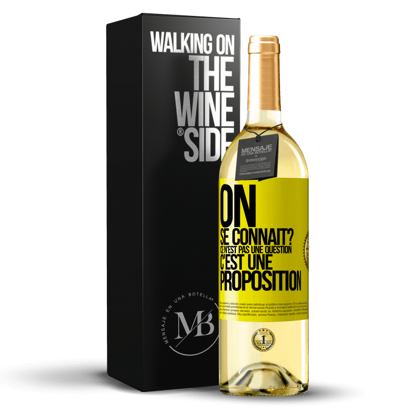 29,95 € Envoi gratuit | Vin blanc Édition WHITE On se connaît? Ce n'est pas une question, c'est une proposition Étiquette Jaune. Étiquette personnalisable Vin jeune Récolte 2024 Verdejo