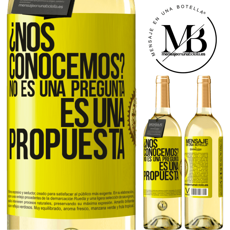 29,95 € Envío gratis | Vino Blanco Edición WHITE ¿Nos conocemos? No es una pregunta, es una propuesta Etiqueta Amarilla. Etiqueta personalizable Vino joven Cosecha 2024 Verdejo