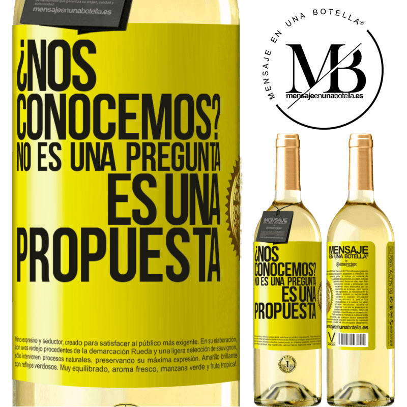 29,95 € Envío gratis | Vino Blanco Edición WHITE ¿Nos conocemos? No es una pregunta, es una propuesta Etiqueta Amarilla. Etiqueta personalizable Vino joven Cosecha 2025 Verdejo