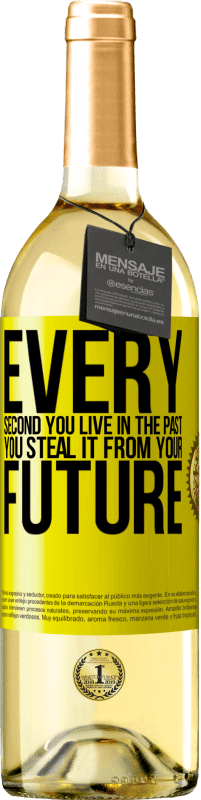 29,95 € Free Shipping | White Wine WHITE Edition Every second you live in the past, you steal it from your future Yellow Label. Customizable label Young wine Harvest 2023 Verdejo