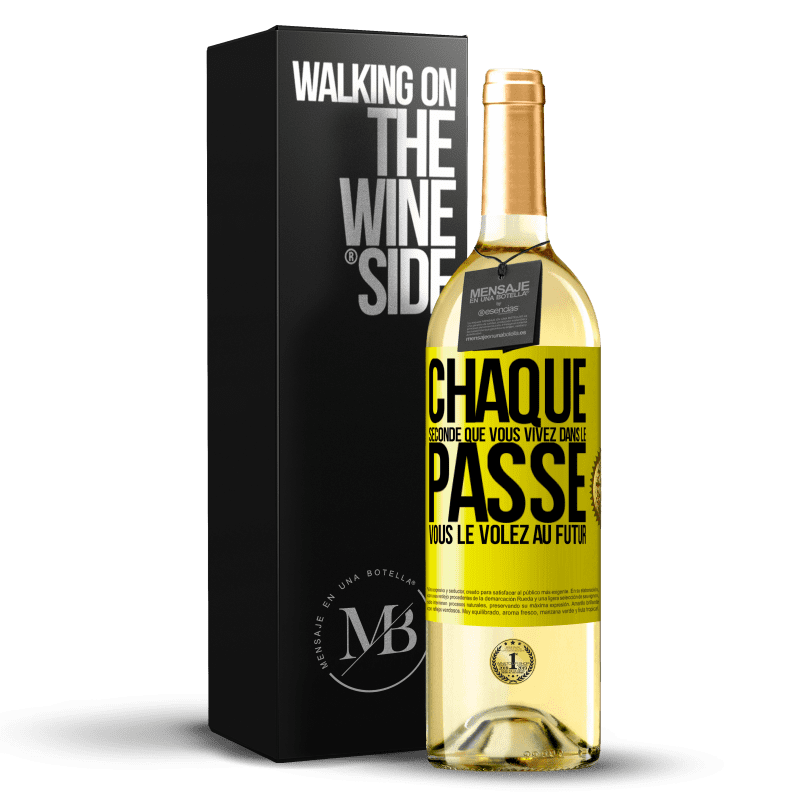 29,95 € Envoi gratuit | Vin blanc Édition WHITE Chaque seconde que vous vivez dans le passé vous le volez au futur Étiquette Jaune. Étiquette personnalisable Vin jeune Récolte 2024 Verdejo