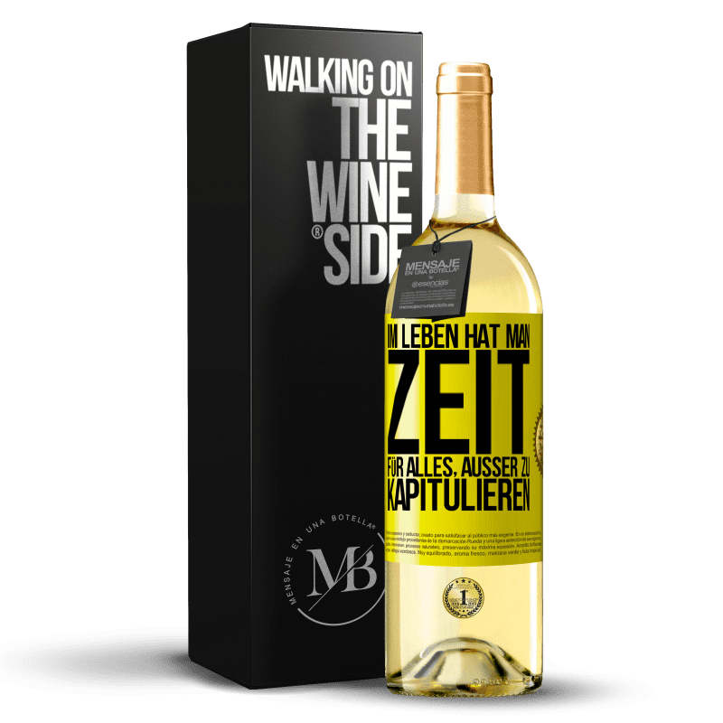29,95 € Kostenloser Versand | Weißwein WHITE Ausgabe Im Leben hat man Zeit für alles, außer zu kapitulieren Gelbes Etikett. Anpassbares Etikett Junger Wein Ernte 2023 Verdejo